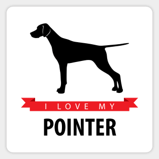 I Love My Pointer Magnet